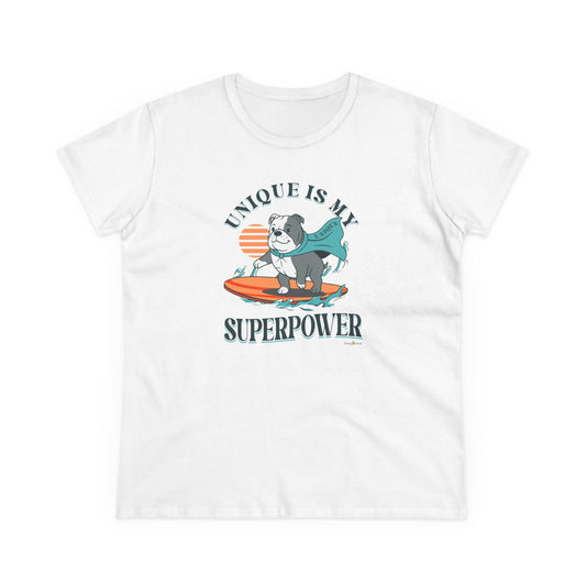 UNIQUE IS MY SUPER POWER DOG - WOMEN'S SHIRT