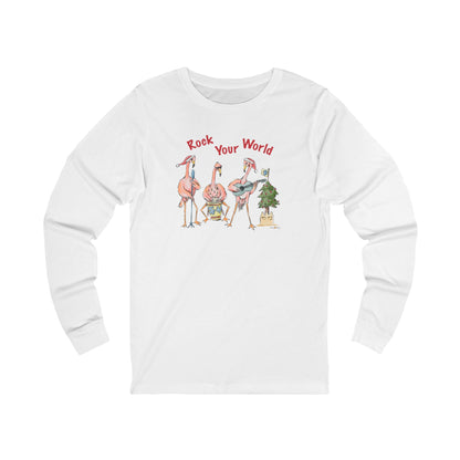 ROCK YOUR WORLD - HOLIDAY LONG SLEEVE