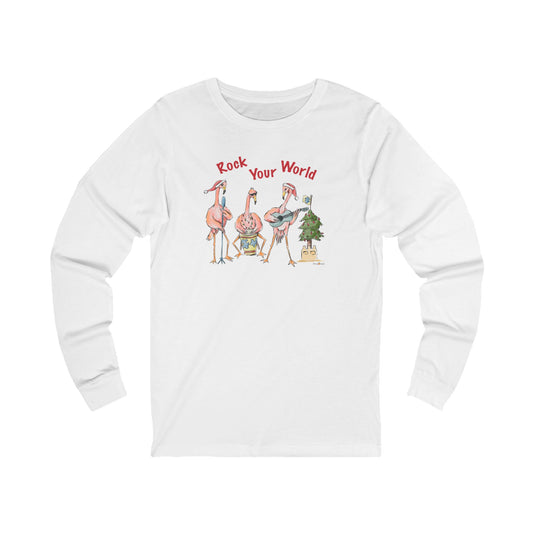 ROCK YOUR WORLD - HOLIDAY LONG SLEEVE