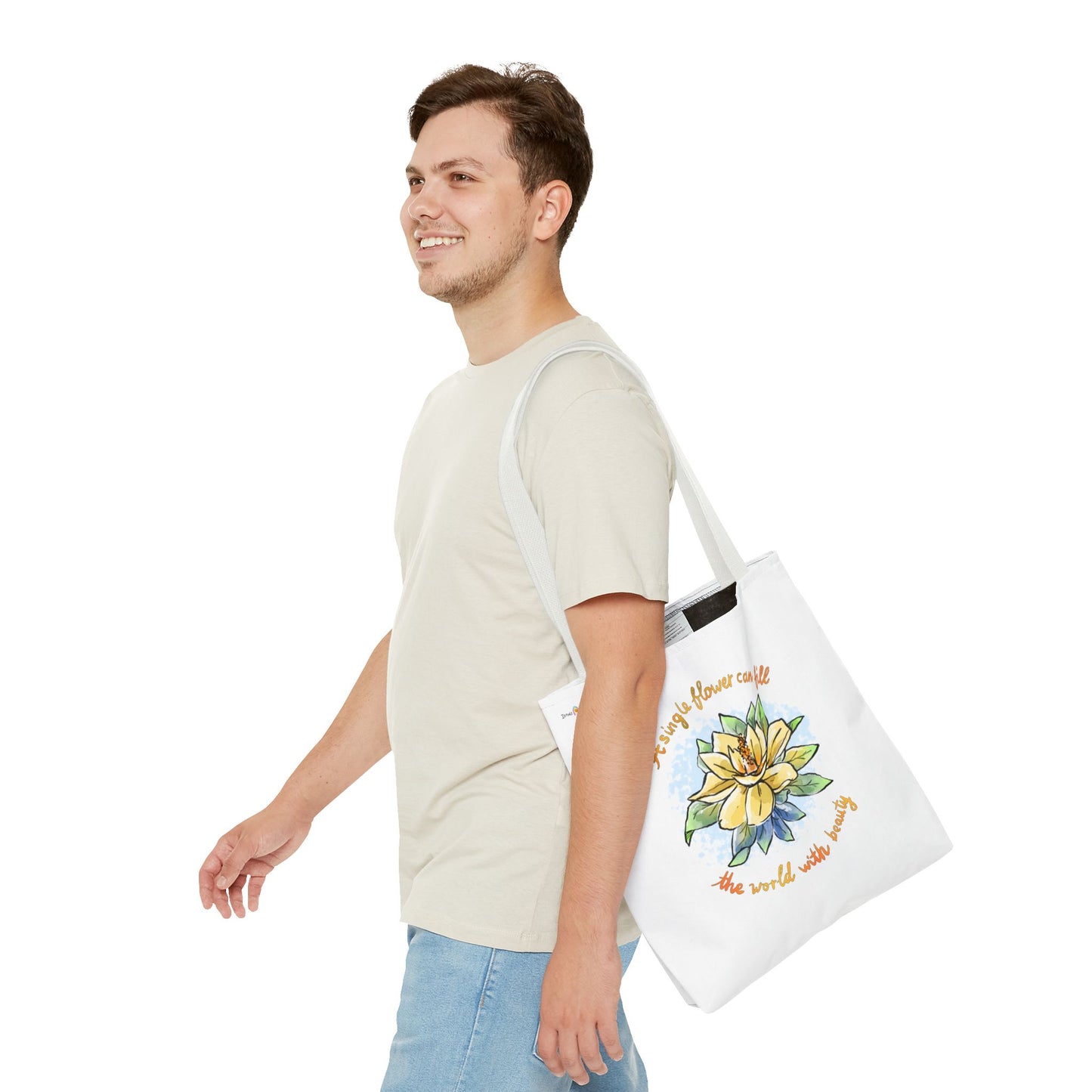 A SINGLE FLOWER CAN FILL THE WORLD WITH BEAUTY - TOTE BAG