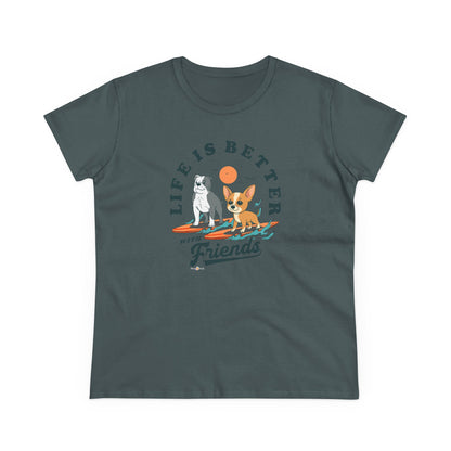 LIFE IS BETTER WITH FRIENDS DOG - WOMEN'S SHIRT
