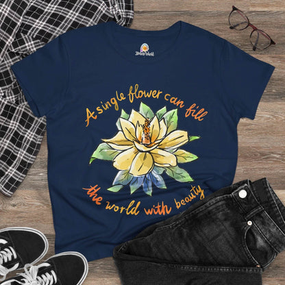 A SINGLE FLOWER CAN FILL THE WORLD WITH BEAUTY - WOMEN'S SHIRT - Iona's World