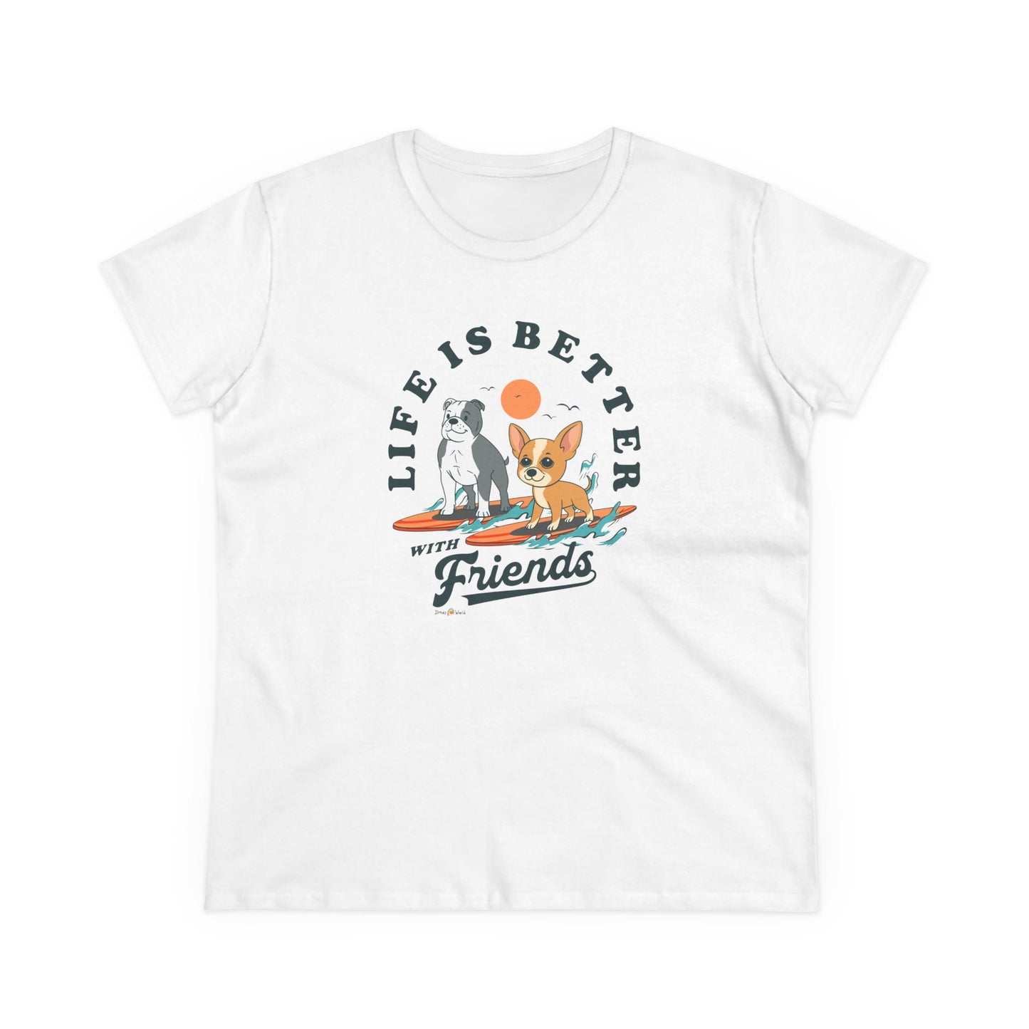 LIFE IS BETTER WITH FRIENDS DOG - WOMEN'S SHIRT