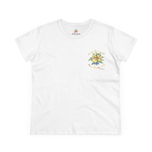 A SINGLE FLOWER CAN FILL THE WORLD WITH BEAUTY - WOMEN'S SHIRT - Iona's World