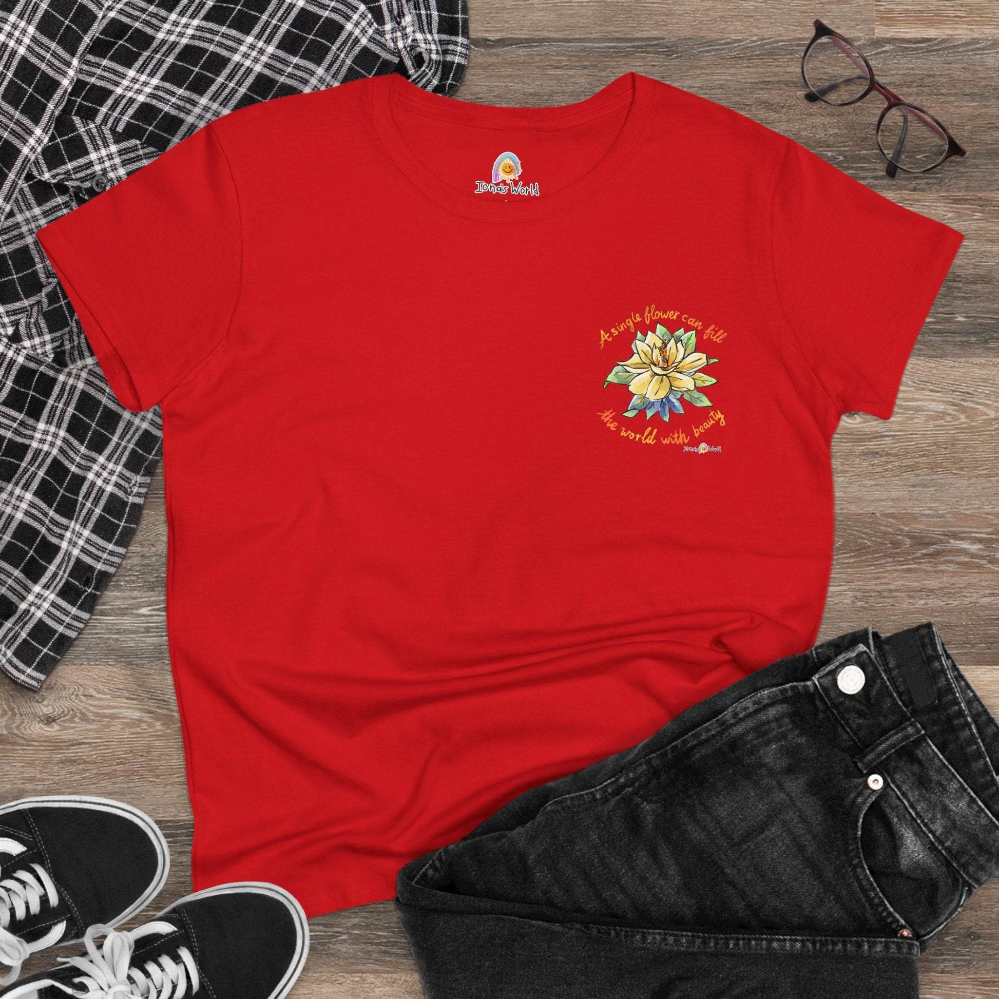 A SINGLE FLOWER CAN FILL THE WORLD WITH BEAUTY - WOMEN'S SHIRT - Iona's World