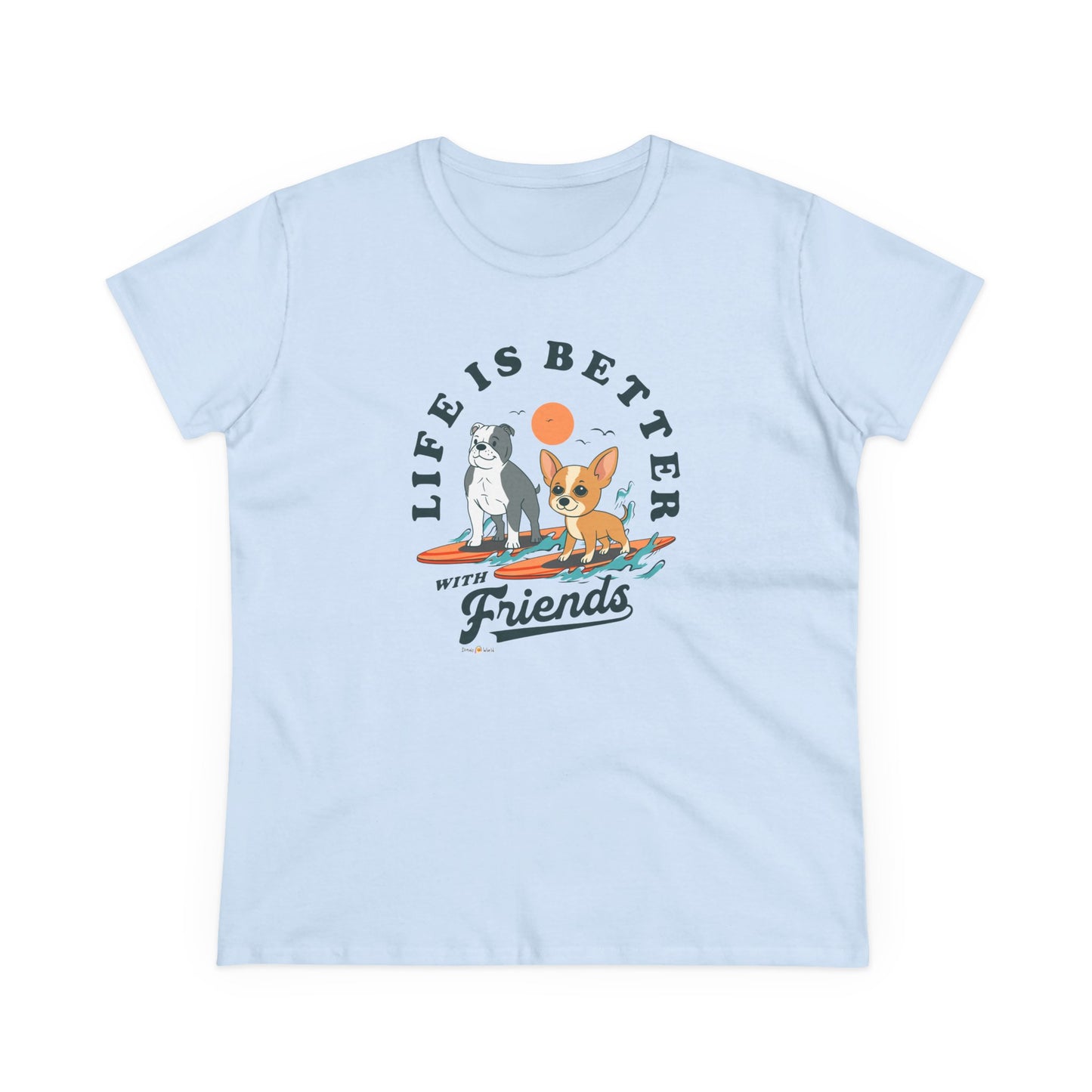 LIFE IS BETTER WITH FRIENDS DOG - WOMEN'S SHIRT