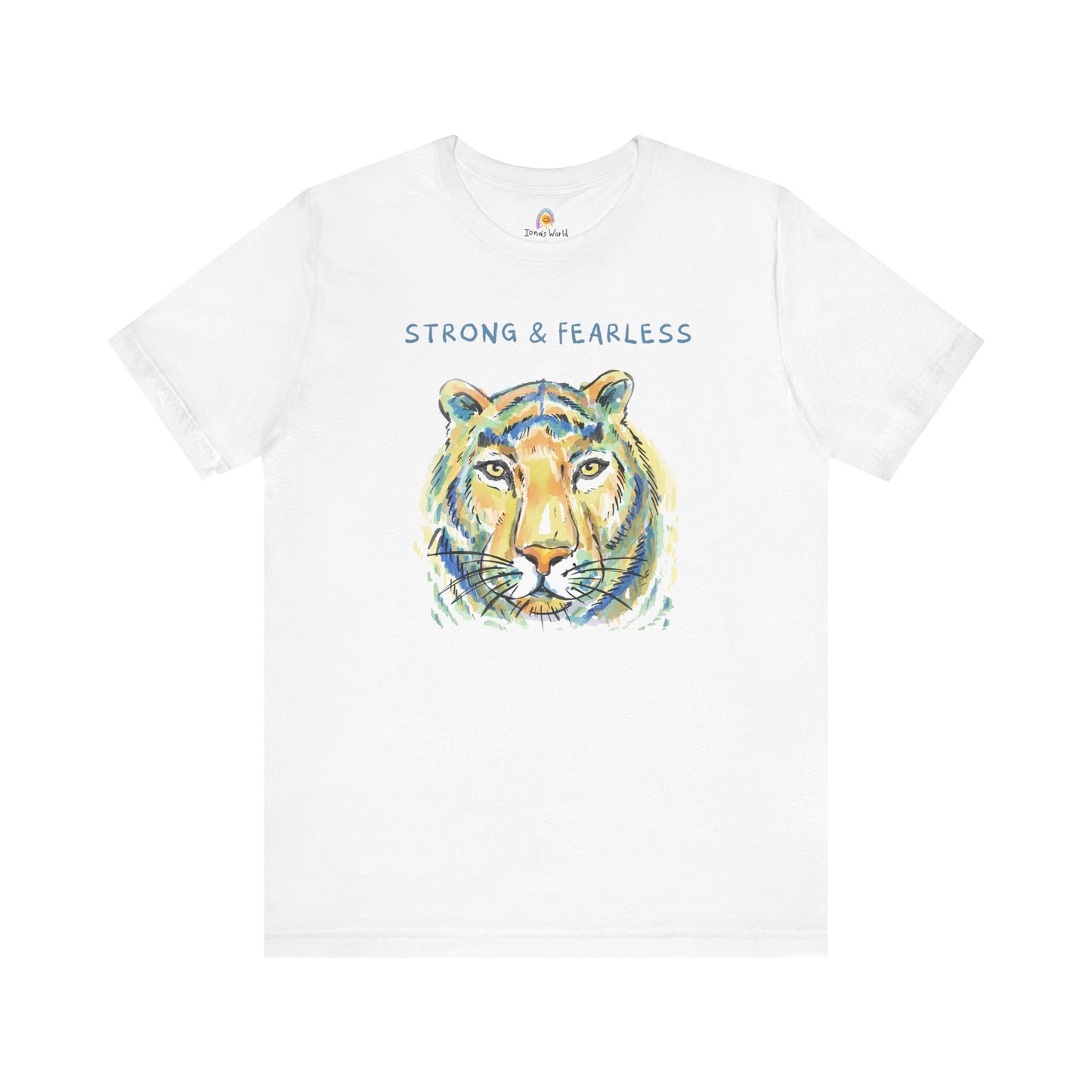 STRONG & FEARLESS - UNISEX TEE