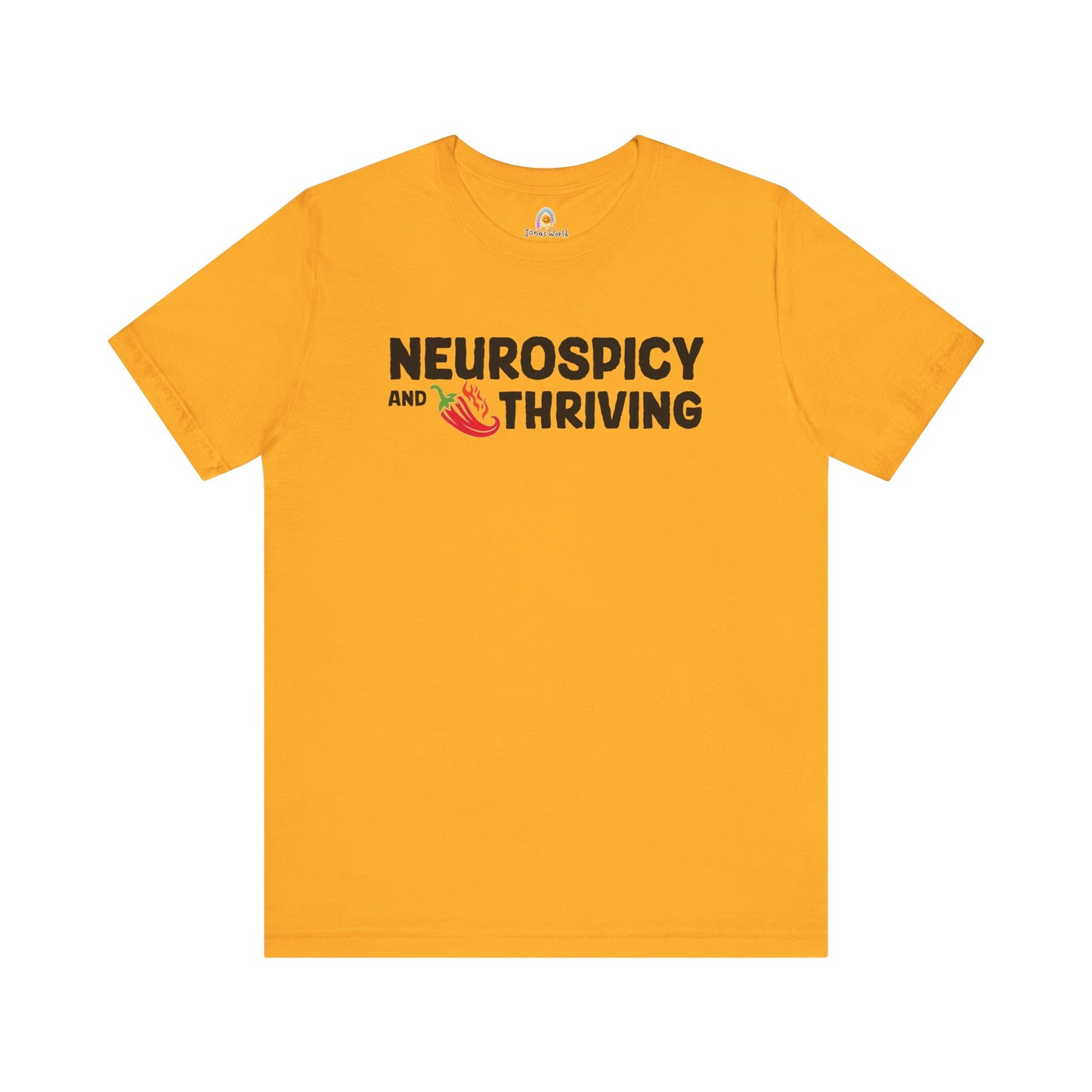 NEUROSPICY AND THRIVING - UNISEX TEE