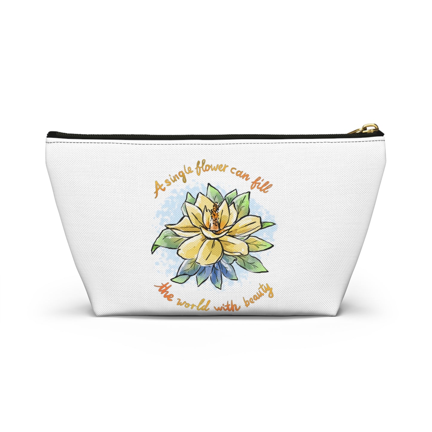 A SINGLE FLOWER CAN FILL THE WORLD WITH BEAUTY - ACCESSORY POUCH
