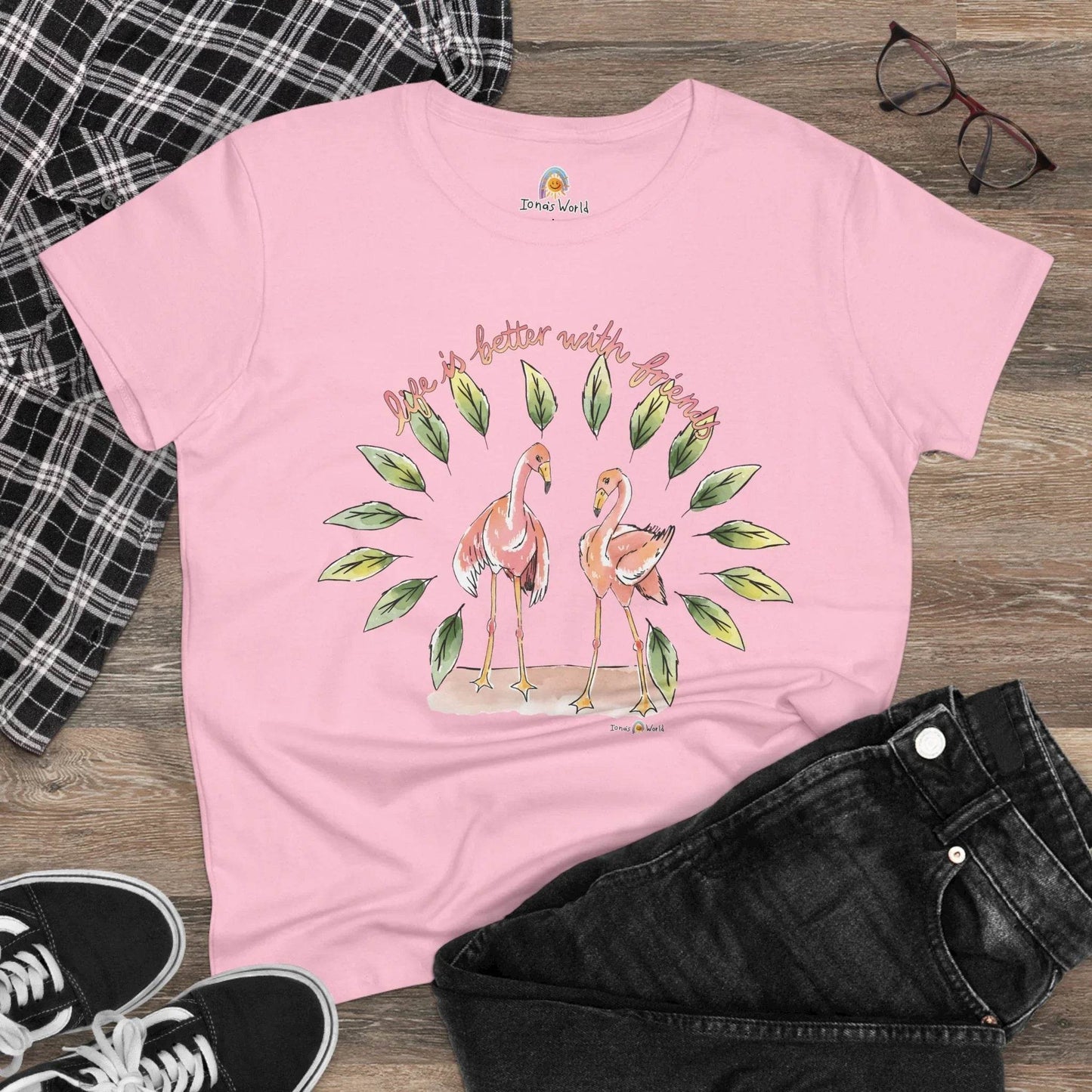 LIFE IS BETTER WITH FRIENDS - WOMEN'S SHIRT - Iona's World