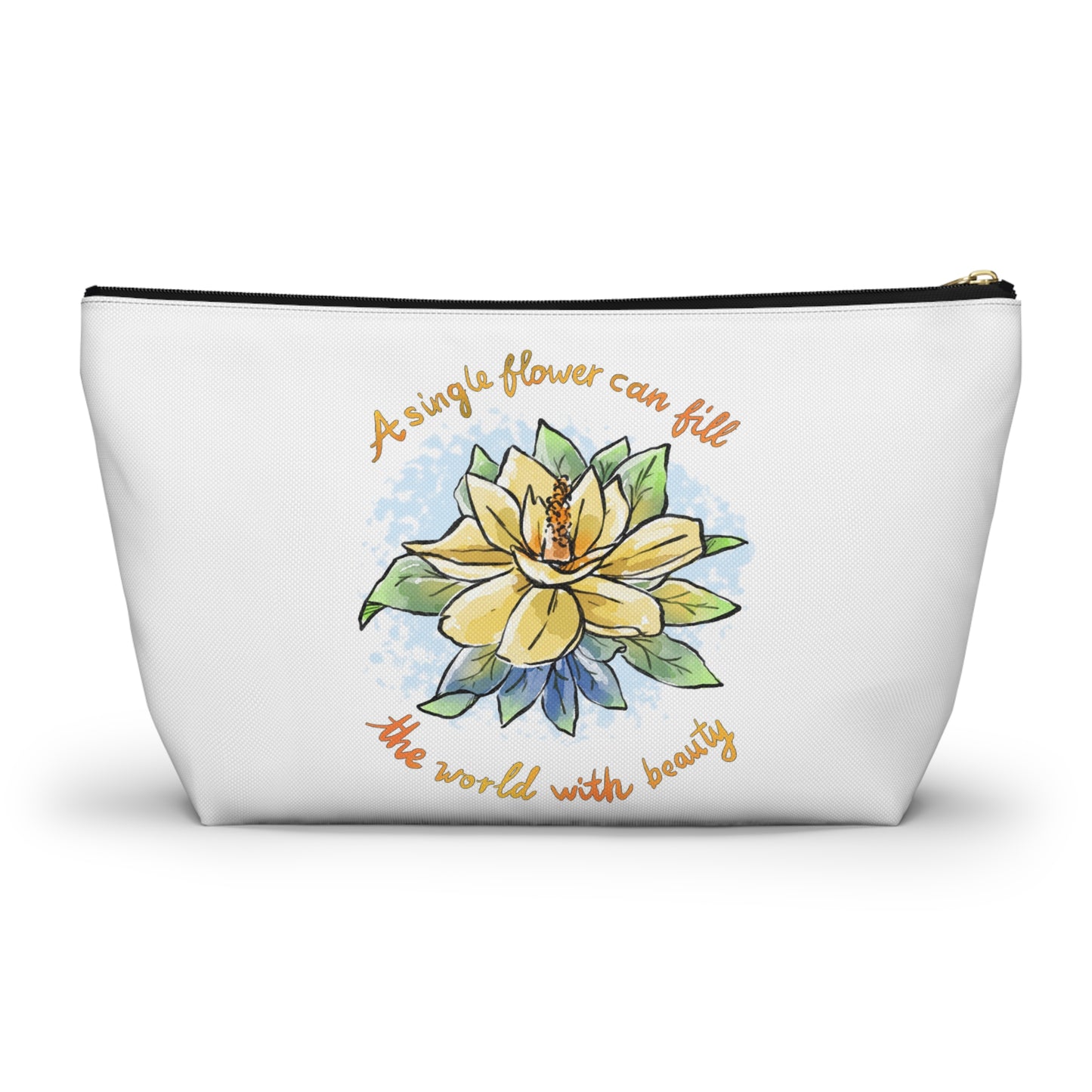 A SINGLE FLOWER CAN FILL THE WORLD WITH BEAUTY - ACCESSORY POUCH