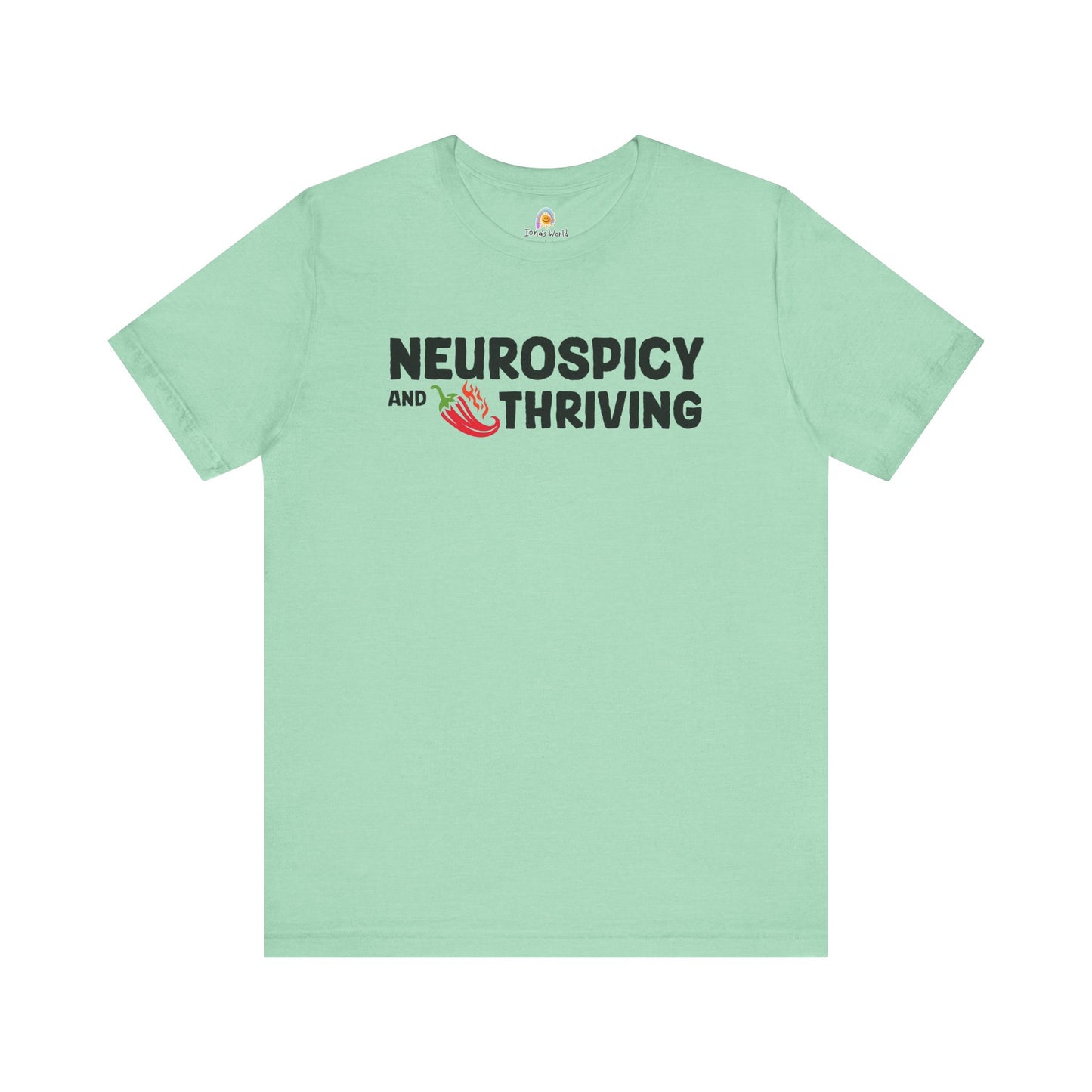 NEUROSPICY AND THRIVING - UNISEX TEE