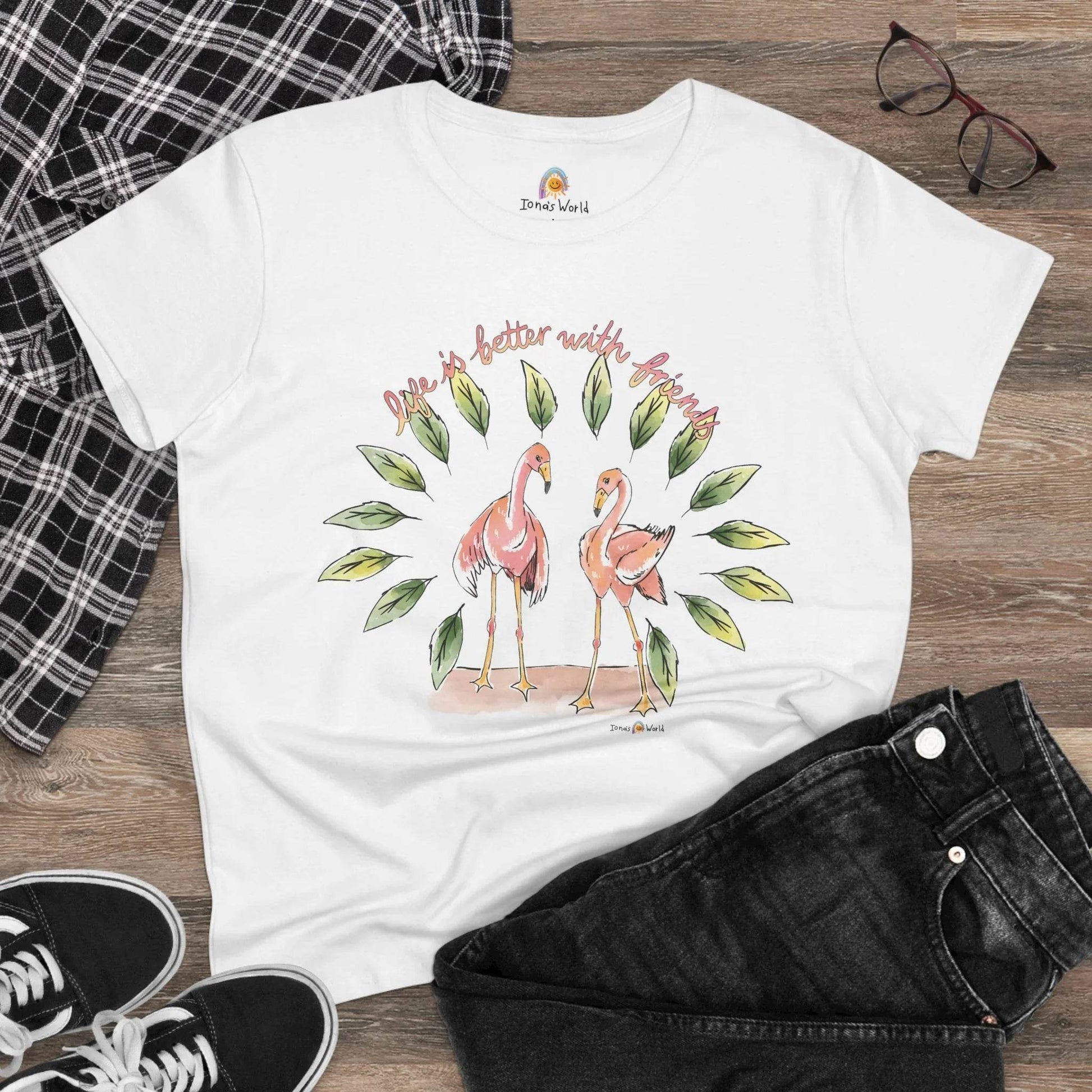 LIFE IS BETTER WITH FRIENDS - WOMEN'S SHIRT - Iona's World